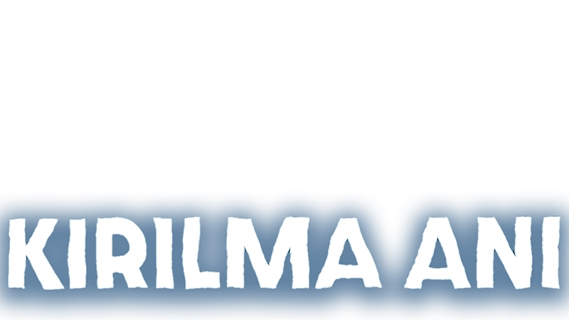 Kırılma Anı S01 B04